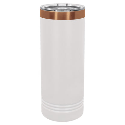 22oz Skinny Tumblers (Customizable) JDS 