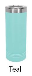 22oz Skinny Tumblers (Customizable) JDS Teal 